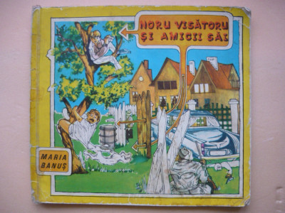 MARIA BANUS - NORU VISATORU SI AMICII SAI (ilustratii TUDOR BANUS) - 1971 foto