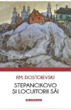 Stepancikovo si locuitorii sai - F.M. Dostoievski