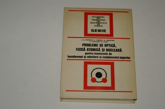 Probleme de optica, fizica atomica si nucleara - Popescu