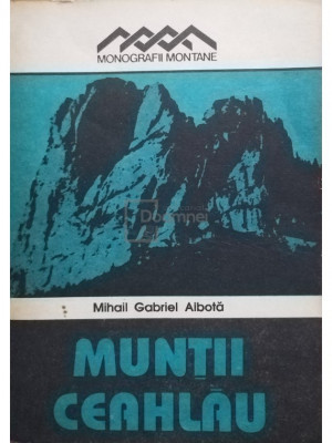 Mihail Gabriel Albota - Muntii Ceahlau (editia 1992) foto