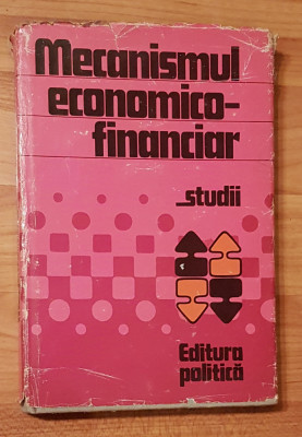 Mecanismul economico - financiar. Studii de Negucioiu Aurel foto