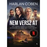 Nem versz &aacute;t - Azt hiszed, tudod az igazs&aacute;got. Az igazs&aacute;g az, hogy nem tudsz semmit - Harlan Coben