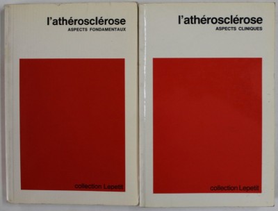 L&amp;#039; ATHEROSCLEROSE , ASPECTS FONDAMENTAUX / ASPECTS CLINIQUES , coordinateur B. JACOTOT , DEUX VOLUMES , 1982 foto
