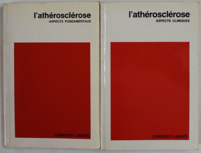 L&#039; ATHEROSCLEROSE , ASPECTS FONDAMENTAUX / ASPECTS CLINIQUES , coordinateur B. JACOTOT , DEUX VOLUMES , 1982