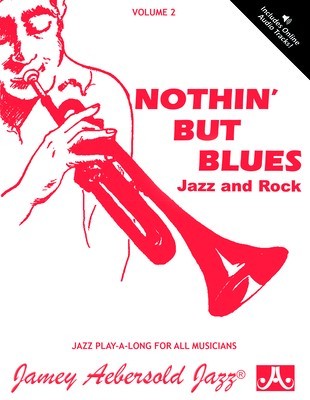 Jamey Aebersold Jazz -- Nothin&amp;#039; But Blues Jazz and Rock, Vol 2: A New Approach to Jazz Improvisation, Book &amp;amp; CD foto