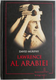 Lawrence al Arabiei &ndash; David Murphy