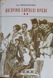 Bucovina Faptului Divers Vol. 2 - Ion Dragusanul, Consiliul Judetean Suceava, 2020, Istorie Romania
