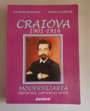 Luchian Deaconu - Craiova 1901-1916. Modernizarea: obstacole, capcane si ispite