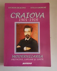 Luchian Deaconu - Craiova 1901-1916. Modernizarea: obstacole, capcane si ispite foto