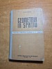 Manual de geometrie in spatiu - pentru clasa a 10-a - din anul 1964