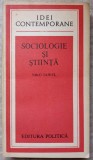 Sociologie si stiinta - Niko Iahiel - Editura Politica 1984 - Idei Contemporane - Sociologie - Carte - 356 Pagini