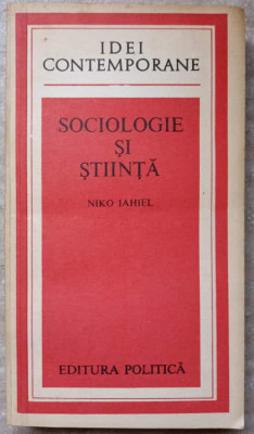 SOCIOLOGIE SI STIINTA-NIKO IAHIEL-223977 foto