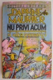 Nu privi acum si alte povestiri &ndash; Daphne du Maurier