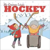 My Granny Loves Hockey