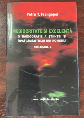 Frangopol, Petre T. : Mediocritate şi excelenţă , vol 2 foto