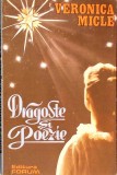 Dragoste si Poezie - Veronica Micle - Editura Forum 1992 - Roman de Beletristica