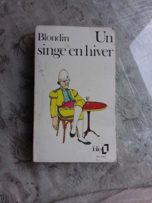 UN SINGE EN HIVER - ANTOINE BLONDIN (CARTE IN LIMBA FRANCEZA) foto