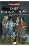 Dupa douazeci de ani - Alexandre Dumas