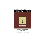 The Mass Psychology of Fascism