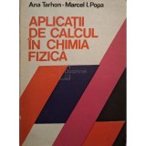 Ana Tarhon - Aplicatii de calcul in chimia fizica (Editia: 1983)