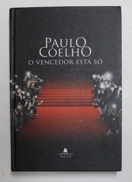 O VENCEDOR ESTA SO de PAULO COELHO , 2008, EDITIE IN LIMBA PORTUGHEZA