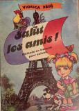 Salut les amis! Methode de francais pour enfants Viorica Paus, 1984, Alta editura