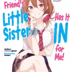 My Friend's Little Sister Has It in for Me! Volume 6