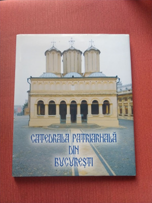 Catedrala Patriarhala din Bucuresti (album) foto