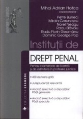 Institutii de drept penal. Pentru examenele de licenta si de admitere in profesiile juridice/Petre Buneci, Mirela Gorunescu, Norel Neagu