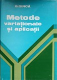 Metode Variationale si Aplicatii - George Dinca, Editura Tehnica 1980, Matematica, Coperta Cartonata