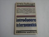 INTRODUCERE IN HERMENEUTICA - ERWIN HUFNAGEL - Bucuresti, 1981