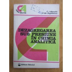 Corneliu I. Manoliu - Dezagregarea sub presiune in chimia analitica