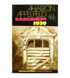 Aharon Appelfeld - Badenheim 1939 - 112476