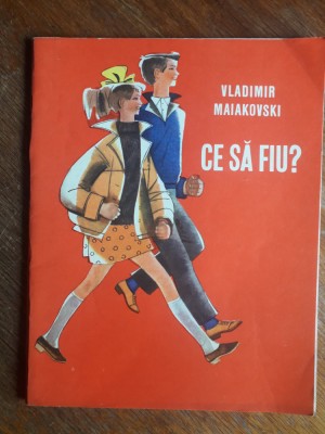 Ce sa fiu ? - Vladimir Maiakovski / C37G foto