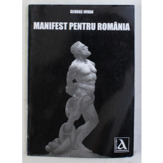 MANIFEST PENTRU ROMANIA de GEORGE IOVAN , 2011