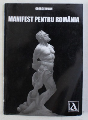 MANIFEST PENTRU ROMANIA de GEORGE IOVAN , 2011 foto