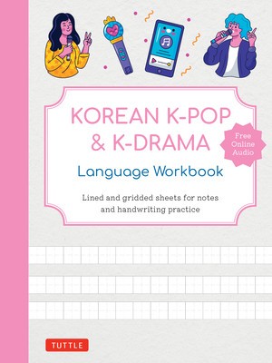 Korean K-Pop and K-Drama Language Workbook: An Introduction to the Hangul Alphabet, K-Pop and K-Drama Vocabulary with Lined and Gridded Practice Pages foto