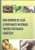 1001 remedii de casa si preparate naturale pentru pastrarea sanatatii - Eberhard L. Hartmann