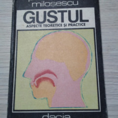 GUSTUL aspecte Teoretice si Practice - Pantelimon Milosescu -1981, 214p; 3000ex.