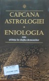 Capcana astrologiei - Eniologia sau ?tiin?a in slujba demonilor