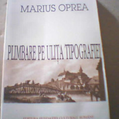 Marius Oprea - PLIMBARE PE ULITA TIPUGRAFIEI ( 1996 )
