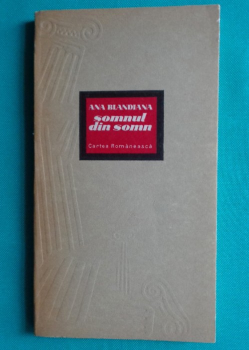Ana Blandiana &ndash; Somnul din somn ( prima editie )