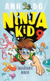 &Icirc;notătorii Ninja. Ninja Kid (Vol. 9) - Paperback brosat - Anh Do - Epica Publishing