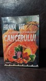 HRANA VIE IN PREVENIREA SI VINDECAREA CANCERULUI - ELENA NITA IBRIAN
