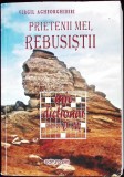PRIETENII MEI, REBUSISTII. MIC DICTIONAR VOL.2 D-M-VIRGIL AGHEORGHIESEI-334553