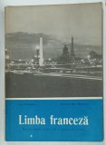 LIMBA FRANCEZA , MANUAL PENTRU CLASA A IX -A ( ANUL I DE STUDIU ) de ION DIACONU si AURELIA - MIA MAGLASU , 1978