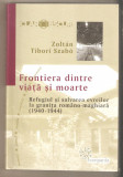 Zoltan Tibori Szabo-Frontiera dintre viata si moarte