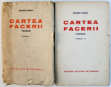 CARTEA FACERII - ROMAN , TOMURILE I - II de EUGEN GOGA , EDITIE INTERBELICA