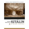 Szt&aacute;lin utols&oacute; napjai - A hal&aacute;l, amely megmentette a vil&aacute;got - Joshua Rubenstein