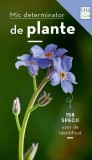 Mic determinator de plante - Eva-Maria Dreyer - Editura Casa